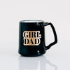 Girl Dad Coffee Mug, Engraved Porcelain - Black