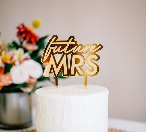 5.5" Future Mrs Engraved Cake Topper - Malibu, Acrylic or Wood
